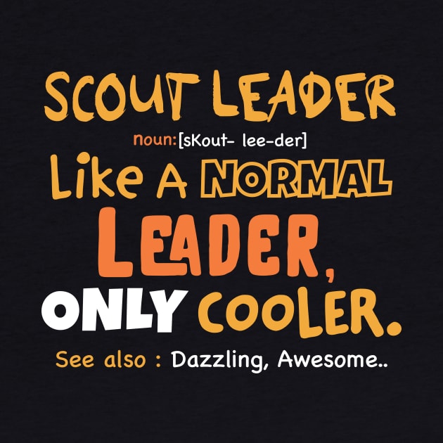 Funny Scout leader Definition, scouting lover gift idea by Anodyle